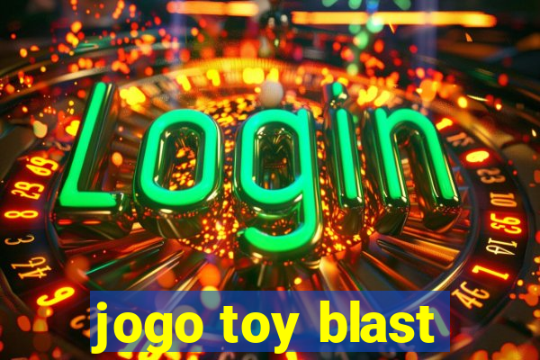 jogo toy blast