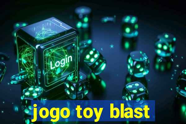 jogo toy blast