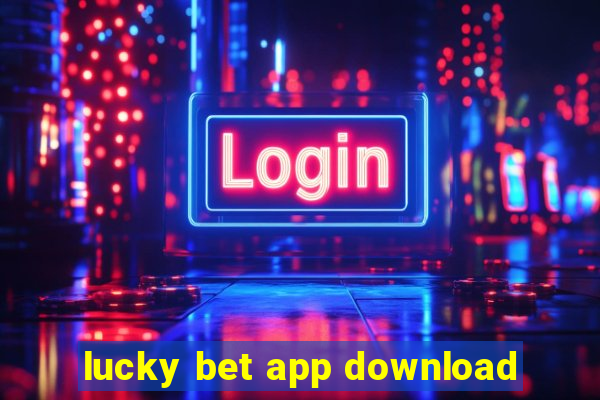 lucky bet app download