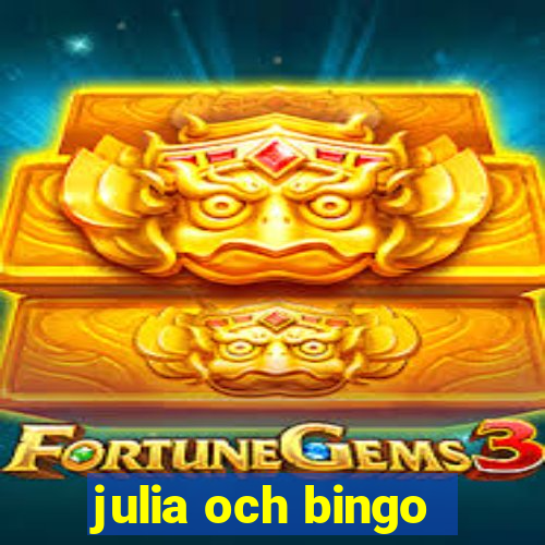 julia och bingo