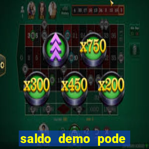 saldo demo pode sacar no jogo