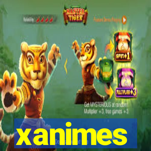 xanimes