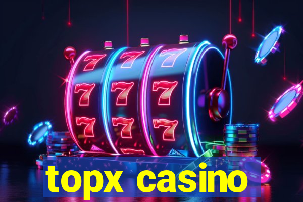 topx casino