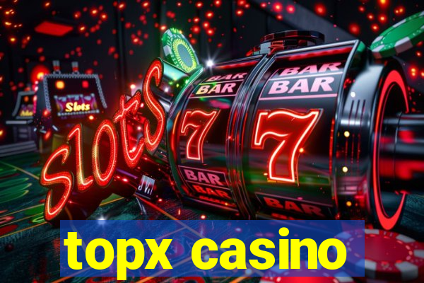 topx casino