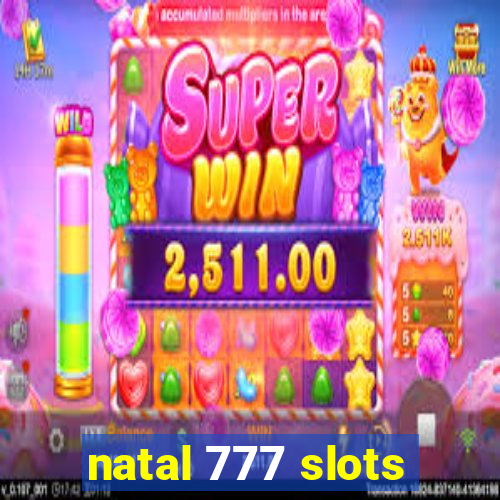 natal 777 slots