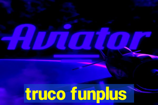 truco funplus