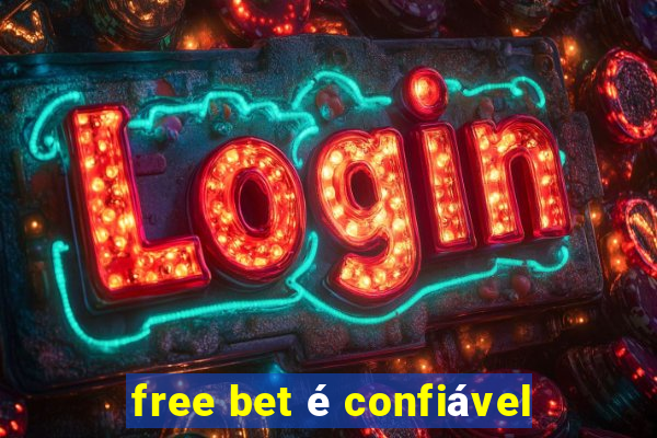 free bet é confiável