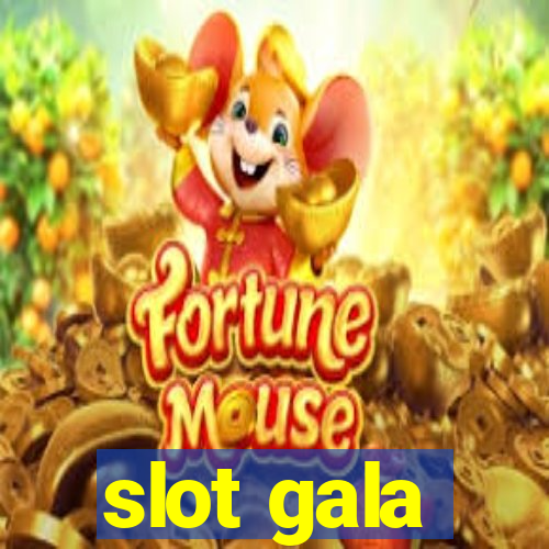 slot gala