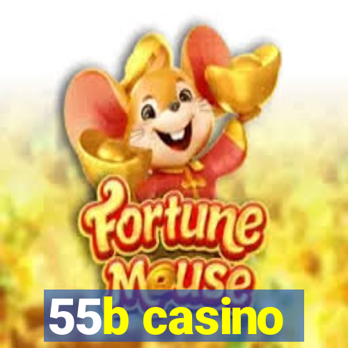 55b casino