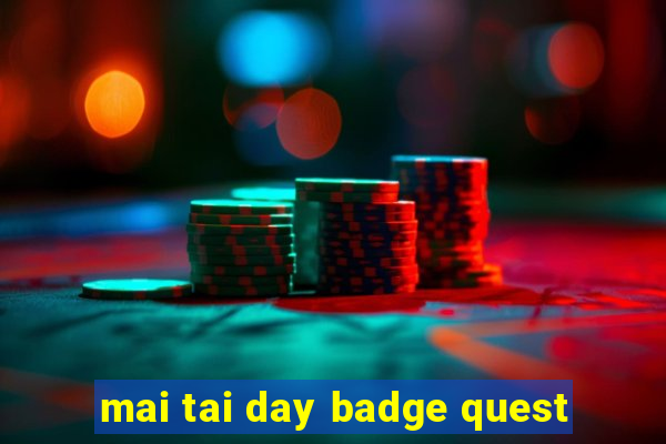 mai tai day badge quest