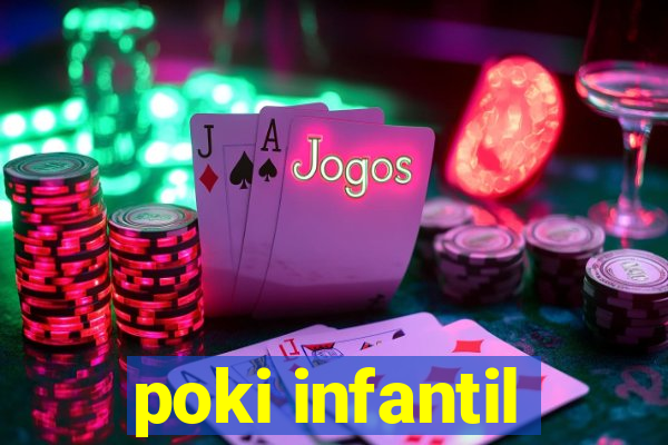 poki infantil