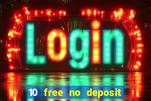 10 free no deposit casino uk 2022