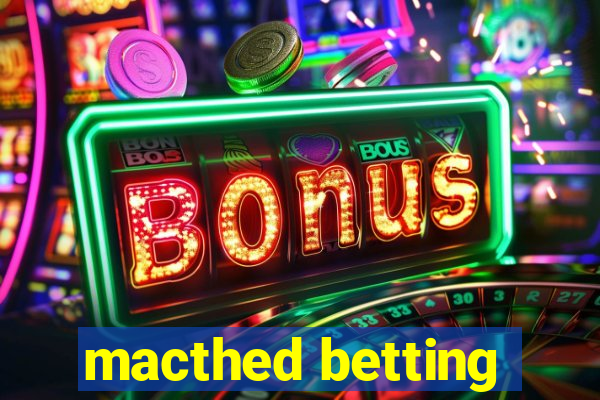 macthed betting