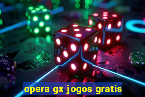 opera gx jogos gratis