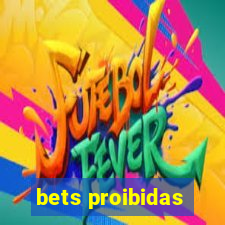 bets proibidas