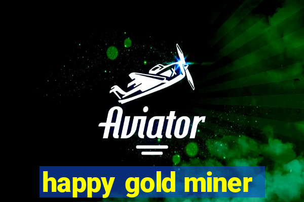 happy gold miner