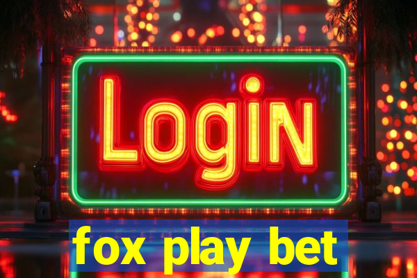 fox play bet