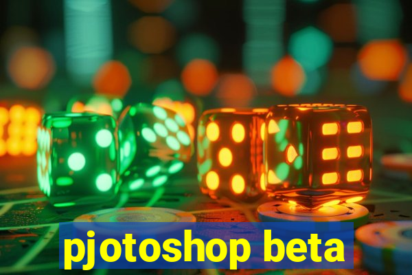 pjotoshop beta