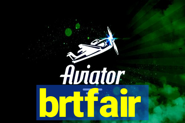 brtfair