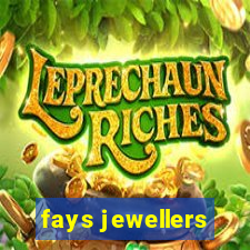 fays jewellers