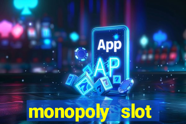 monopoly slot machine game