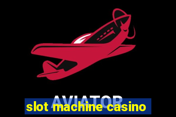 slot machine casino