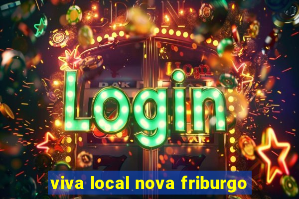 viva local nova friburgo