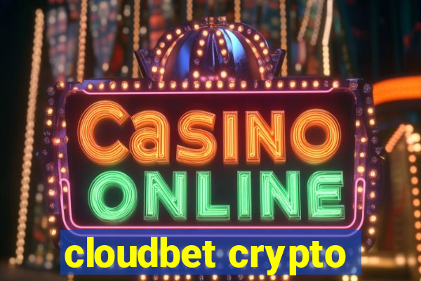 cloudbet crypto