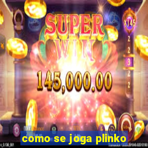 como se joga plinko