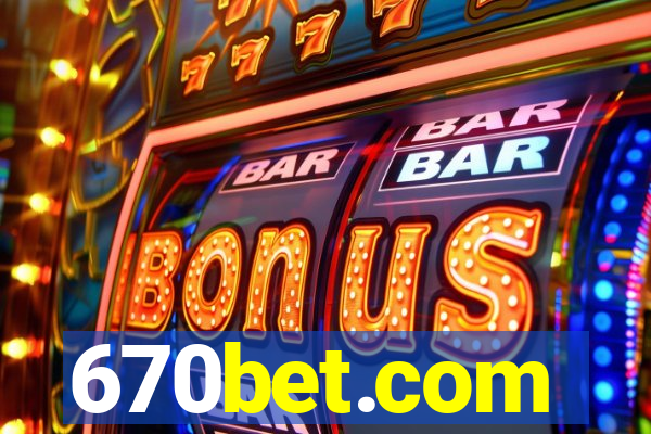 670bet.com