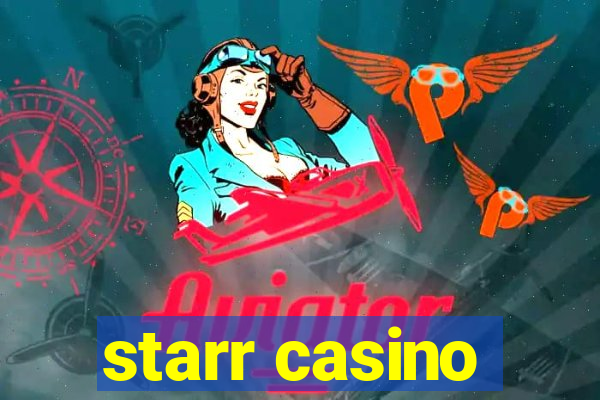 starr casino