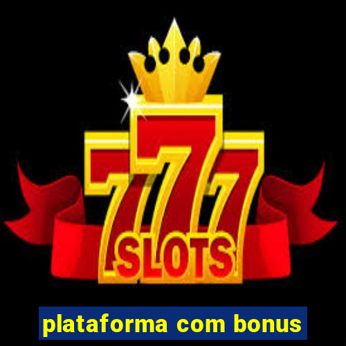 plataforma com bonus