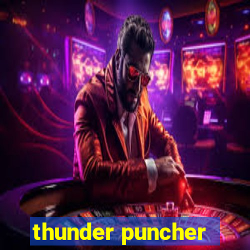 thunder puncher