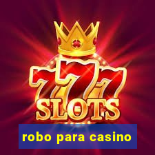 robo para casino