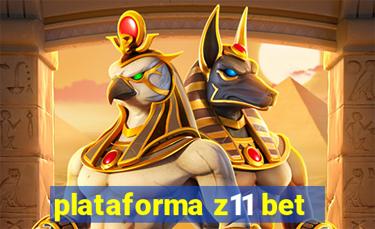 plataforma z11 bet