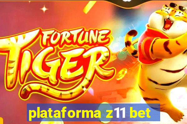 plataforma z11 bet