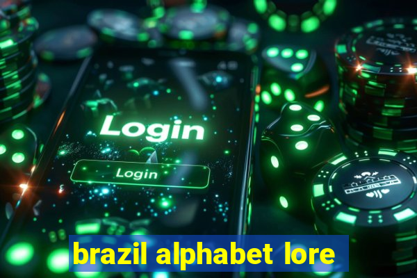 brazil alphabet lore