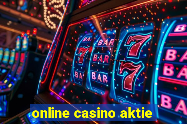 online casino aktie