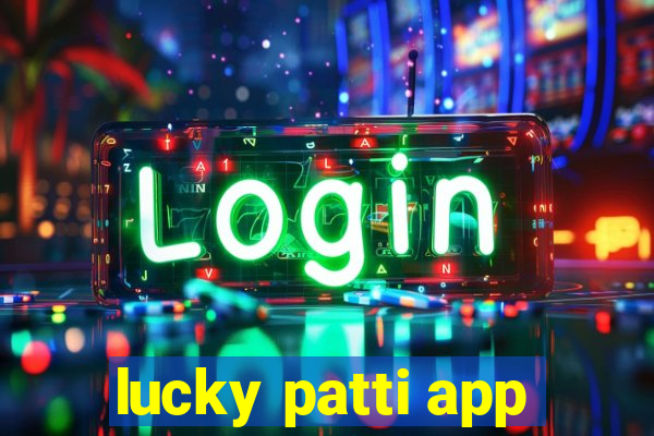 lucky patti app