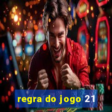 regra do jogo 21