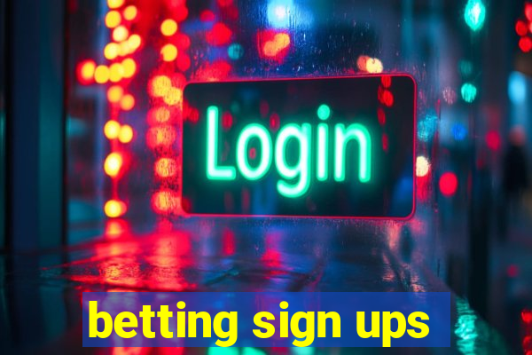 betting sign ups