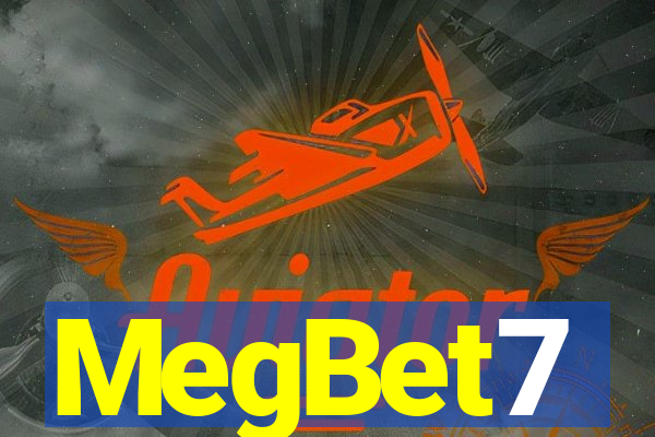 MegBet7