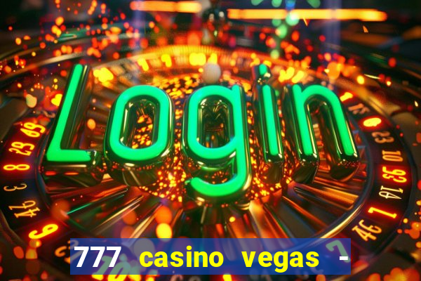 777 casino vegas - slot jogos