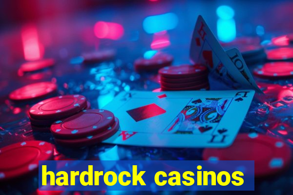 hardrock casinos