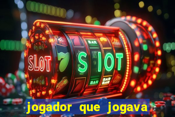 jogador que jogava de oculos