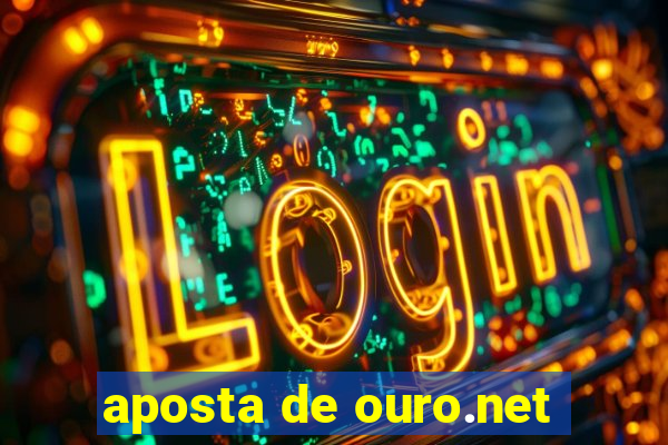 aposta de ouro.net