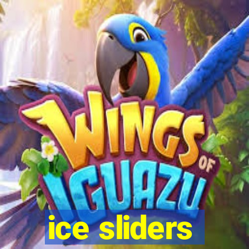 ice sliders