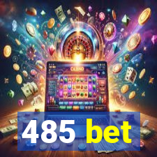 485 bet