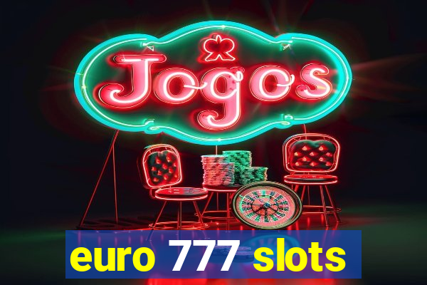 euro 777 slots