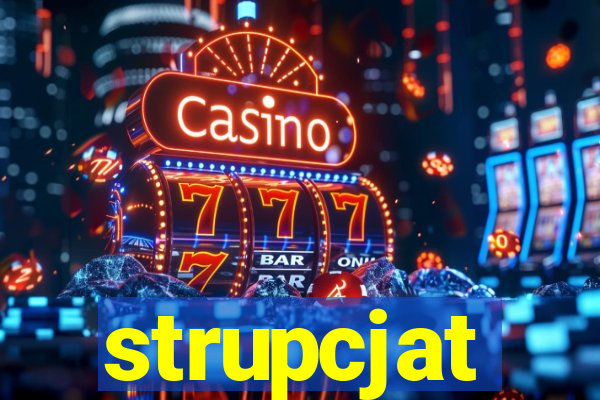 strupcjat